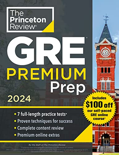 Princeton Review GRE Premium Prep, 2024: 7 Practice Tests + Review & Techniques + Online Tools -- The Princeton Review, Paperback