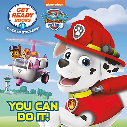 Get Ready Books #1: You Can Do It! (Paw Patrol) -- Random House - Paperback