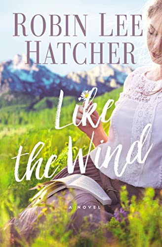 Like the Wind -- Robin Lee Hatcher - Paperback