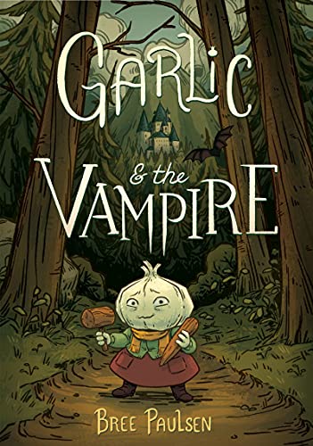 Garlic and the Vampire -- Bree Paulsen - Paperback