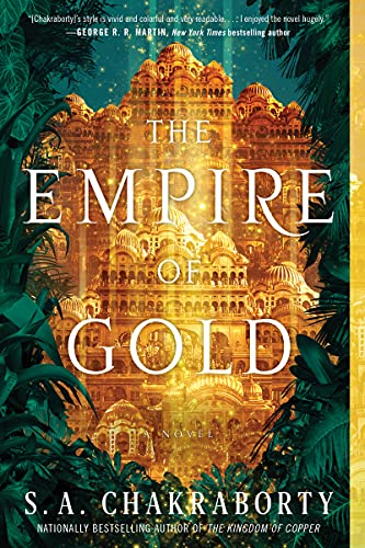 The Empire of Gold -- S. A. Chakraborty - Paperback