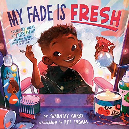 My Fade Is Fresh -- Shauntay Grant, Hardcover