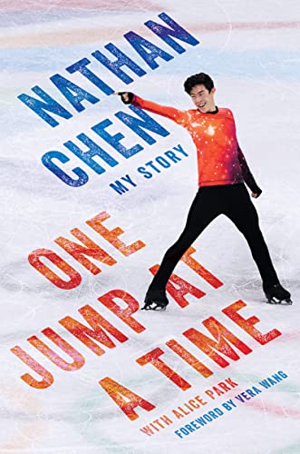 One Jump at a Time: My Story -- Nathan Chen - Hardcover