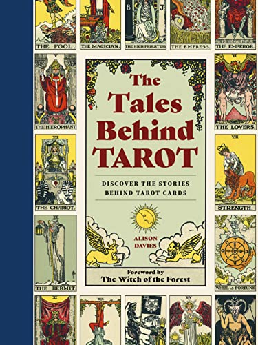 The Tales Behind Tarot: Discover the Stories Within Your Tarot Cards -- Alison Davies, Hardcover