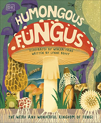 Humongous Fungus -- DK - Hardcover