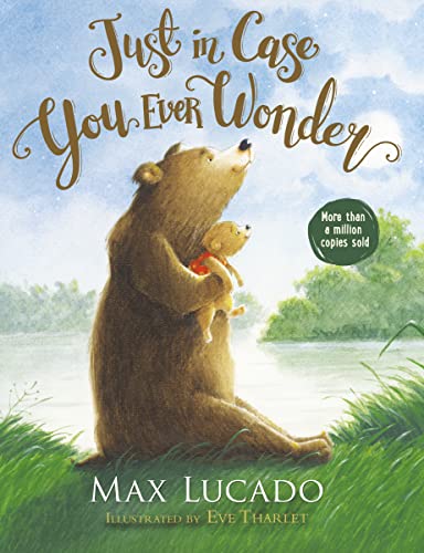 Just in Case You Ever Wonder -- Max Lucado - Board Book