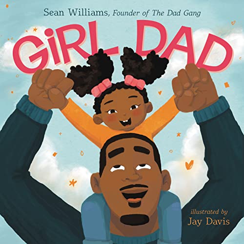 Girl Dad -- Sean Williams - Hardcover