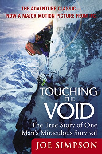 Touching the Void: The True Story of One Man's Miraculous Survival -- Joe Simpson - Paperback