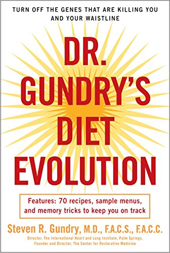 Dr. Gundry's Diet Evolution: Turn Off the Genes That Are Killing You and Your Waistline -- Steven R. Gundry - Paperback