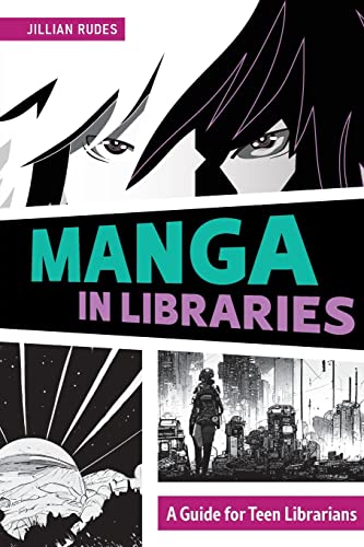 Manga in Libraries by Rudes, Jillian