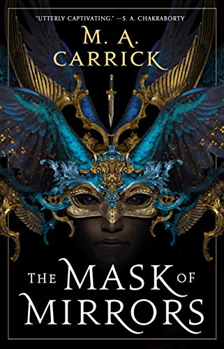 The Mask of Mirrors -- M. A. Carrick, Paperback