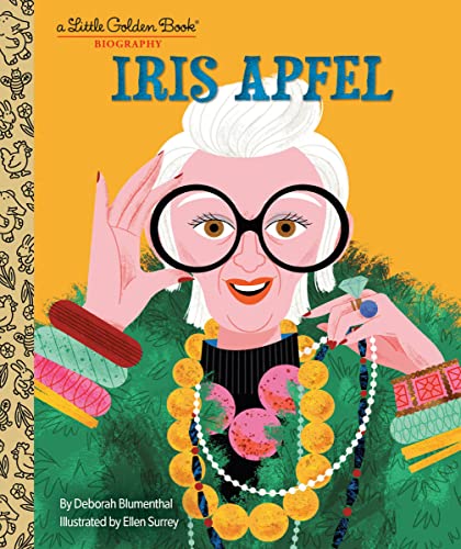 Iris Apfel: A Little Golden Book Biography -- Deborah Blumenthal, Hardcover