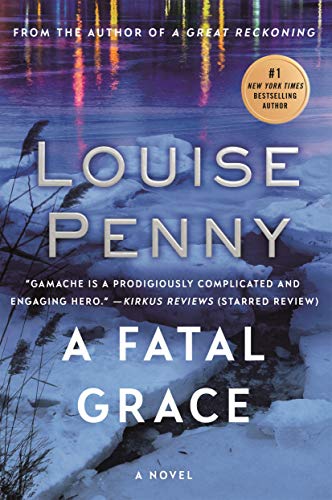 A Fatal Grace: A Chief Inspector Gamache Novel -- Louise Penny - Paperback