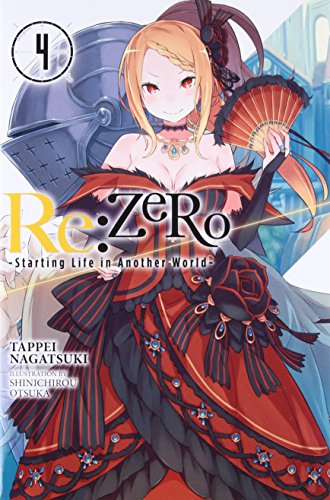 RE: Zero, Volume 4: Starting Life in Another World -- Tappei Nagatsuki - Paperback