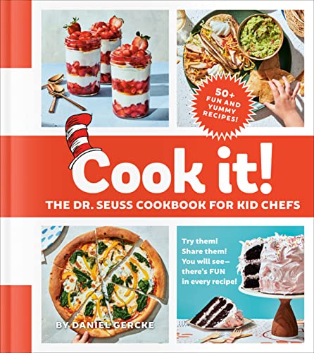 Cook It! the Dr. Seuss Cookbook for Kid Chefs: 50+ Yummy Recipes -- Daniel Gercke - Hardcover