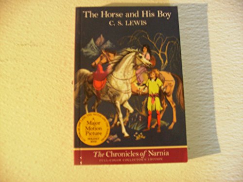 The Horse and His Boy: Full Color Edition: The Classic Fantasy Adventure Series (Official Edition) -- C. S. Lewis - Paperback
