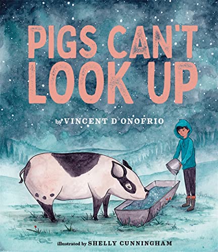 Pigs Can't Look Up by D'Onofrio, Vincent