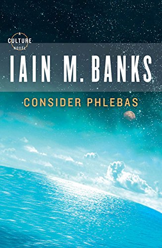 Consider Phlebas -- Iain M. Banks - Paperback
