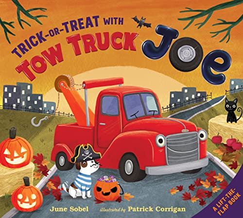 Trick-Or-Treat with Tow Truck Joe Lift-The-Flap Board Book -- June Sobel, Board Book
