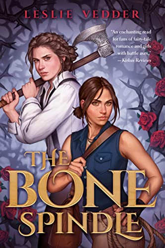 The Bone Spindle -- Leslie Vedder, Paperback