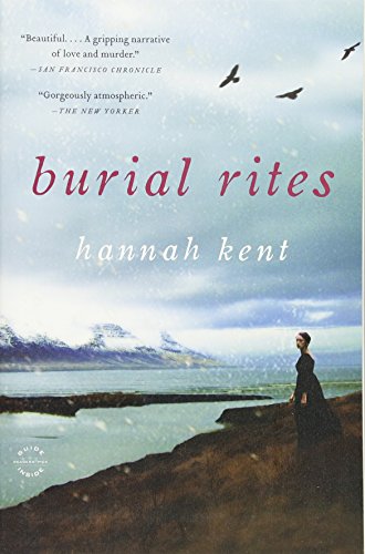 Burial Rites -- Hannah Kent, Paperback