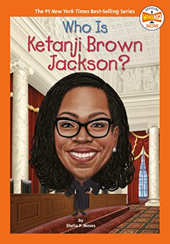 Who Is Ketanji Brown Jackson? -- Shelia P. Moses, Paperback