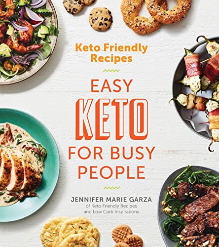 Keto Friendly Recipes: Easy Keto for Busy People -- Jennifer Marie Garza, Paperback