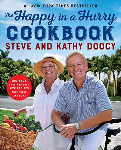 The Happy in a Hurry Cookbook: 100-Plus Fast and Easy New Recipes That Taste Like Home -- Steve Doocy - Hardcover