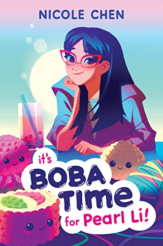 It's Boba Time for Pearl Li! -- Nicole Chen - Hardcover