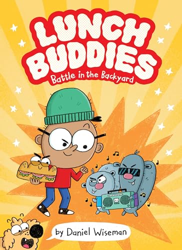 Lunch Buddies: Battle in the Backyard -- Daniel Wiseman, Hardcover