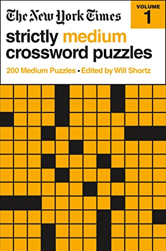 The New York Times Strictly Medium Crossword Puzzles: 200 Medium Puzzles by New York Times