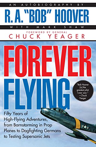 Forever Flying -- R. A. Bob Hoover, Paperback