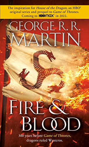 Fire & Blood: 300 Years Before a Game of Thrones -- George R. R. Martin - Paperback
