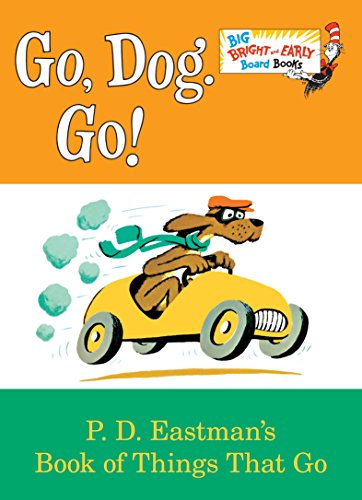 Go, Dog. Go! -- P. D. Eastman, Board Book