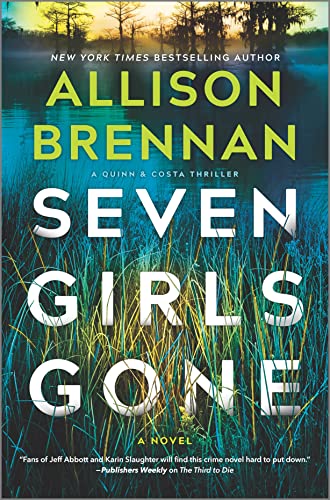 Seven Girls Gone: A Riveting Suspense Novel -- Allison Brennan - Hardcover