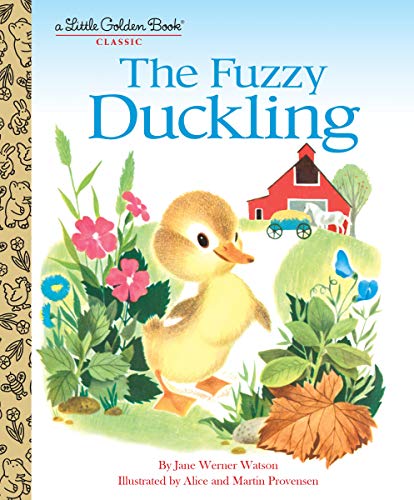 The Fuzzy Duckling: A Classic Children's Book -- Jane Werner Watson - Hardcover