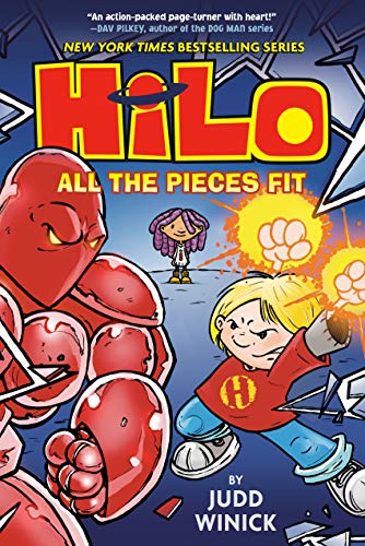 Hilo Book 6: All the Pieces Fit: (A Graphic Novel) -- Judd Winick - Hardcover
