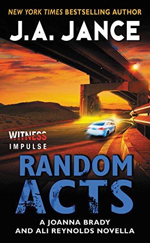 Random Acts: A Joanna Brady and Ali Reynolds Novella -- J. A. Jance, Paperback