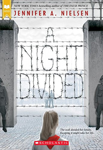 A Night Divided (Scholastic Gold) -- Jennifer A. Nielsen - Paperback