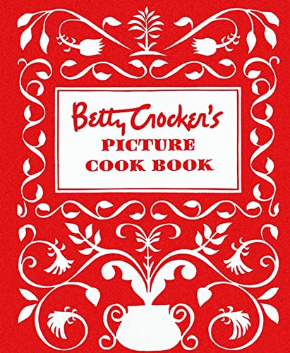 Betty Crocker's Picture Cookbook, Facsimile Edition -- Betty Crocker, Hardcover