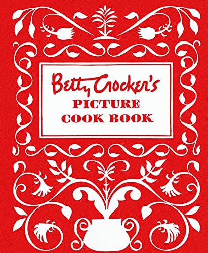 Betty Crocker's Picture Cookbook, Facsimile Edition -- Betty Crocker - Hardcover