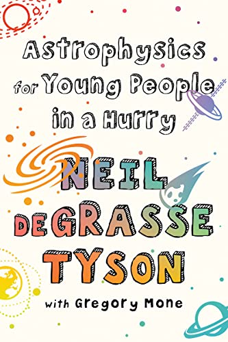 Astrophysics for Young People in a Hurry -- Neil Degrasse Tyson, Paperback