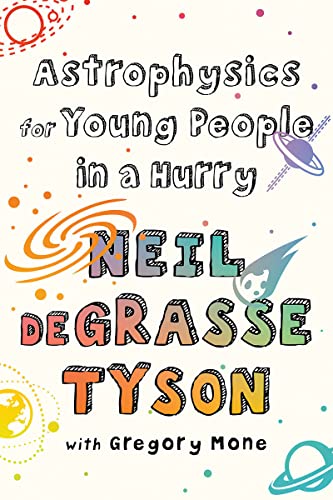 Astrophysics for Young People in a Hurry -- Neil Degrasse Tyson - Paperback