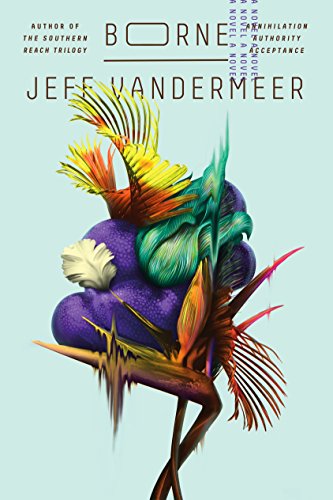 Borne -- Jeff VanderMeer - Paperback