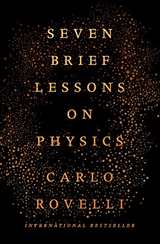 Seven Brief Lessons on Physics -- Carlo Rovelli - Hardcover