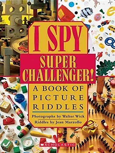 I Spy Super Challenger: A Book of Picture Riddles -- Jean Marzollo - Hardcover