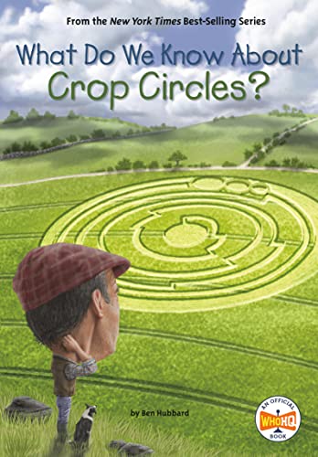 What Do We Know about Crop Circles? -- Ben Hubbard - Paperback