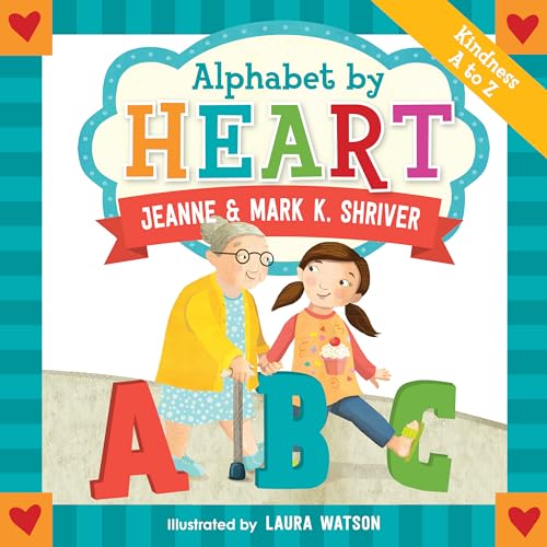 Alphabet by Heart by Shriver, Mark K.