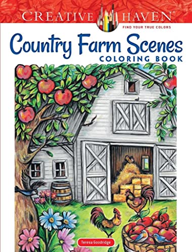 Creative Haven Country Farm Scenes Coloring Book -- Teresa Goodridge - Paperback