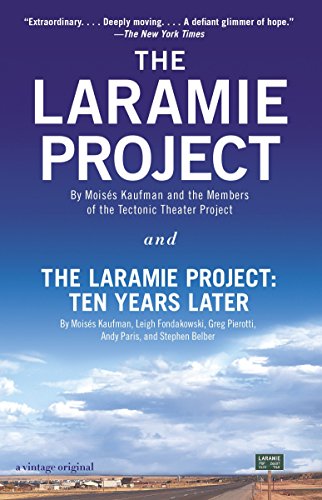 The Laramie Project and the Laramie Project: Ten Years Later -- Moises Kaufman, Paperback